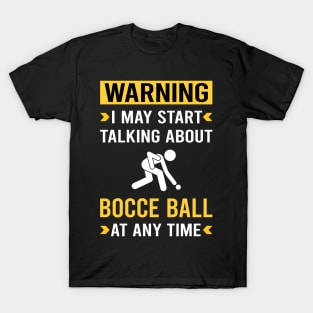 Warning Bocce Ball Bocci Boccie T-Shirt